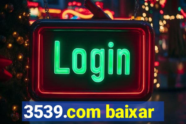 3539.com baixar